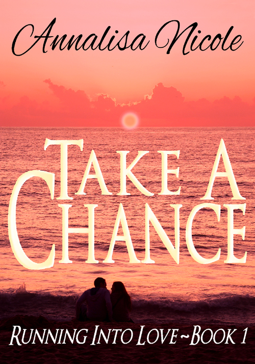Take a Chance by A.Nicole